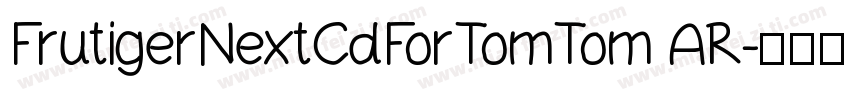 FrutigerNextCdForTomTom AR字体转换